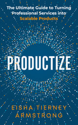 Cover of Productize by Eisha Tierney Armstrong