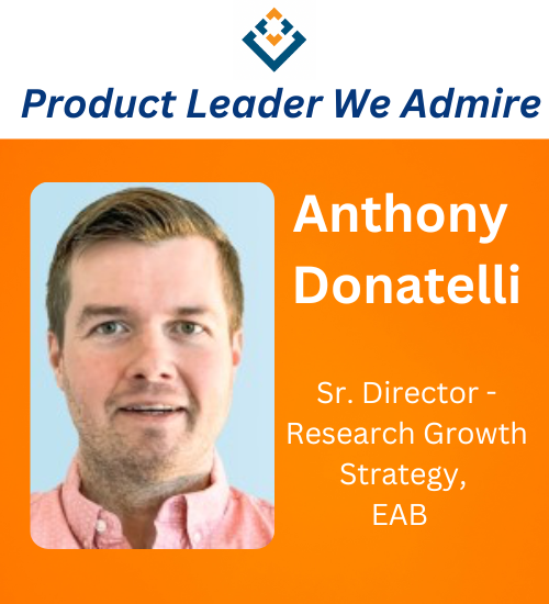 Product Leader We Admire: Anthony Donatelli